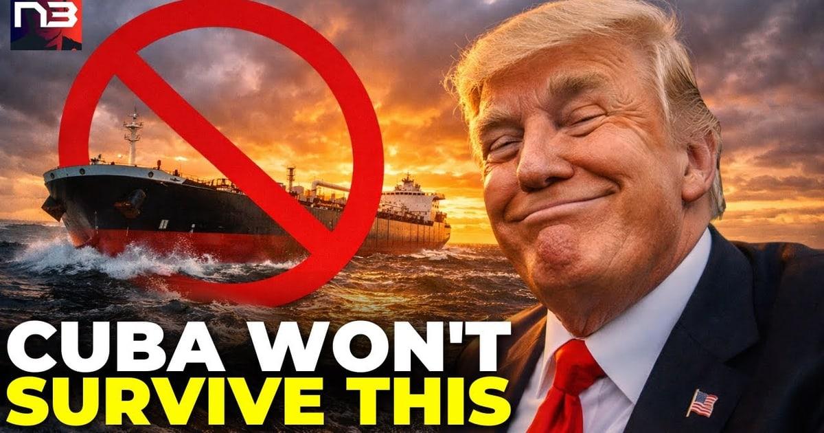 CHECKMATE: Trump's Cuba Strategy Has Communist Regime on Life Support – Experts Say Collapse Is IMMINENT