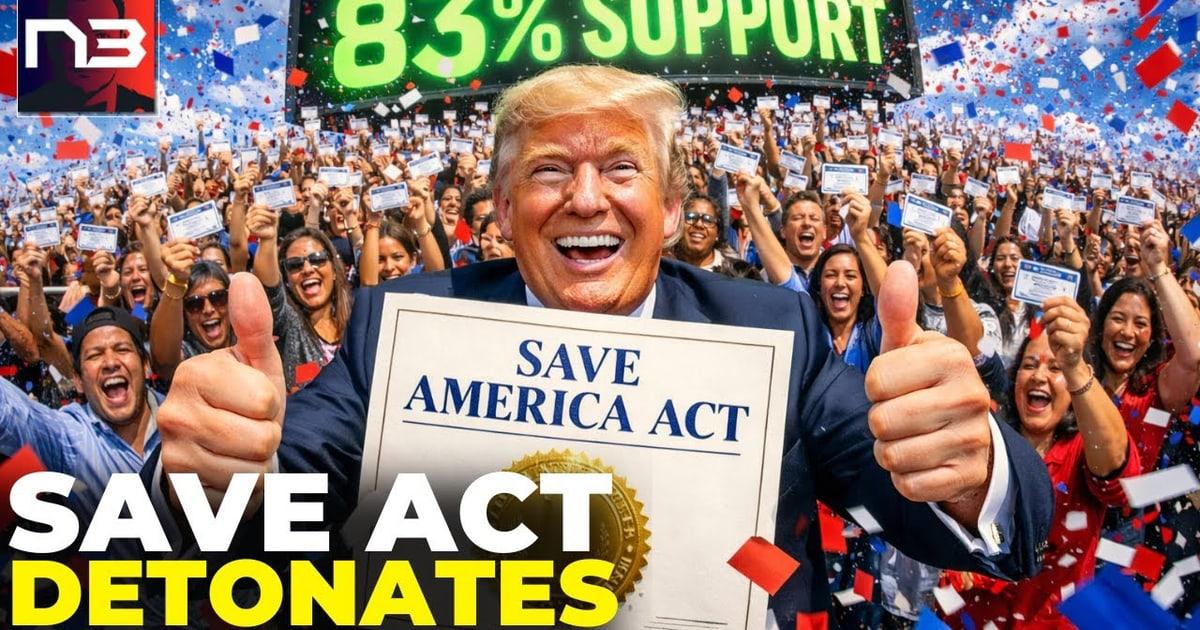 EXPOSED: Democrats PANIC as SAVE Act Hits 83% Support and Their Own Voters DEMAND Election Integrity