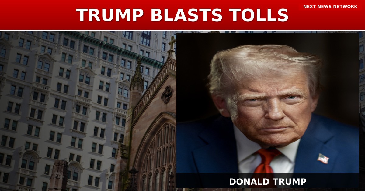 TRUMP DEMANDS END to NYC's 'DISASTER' Congestion Pricing: 'Foolish Policy Harming New York'