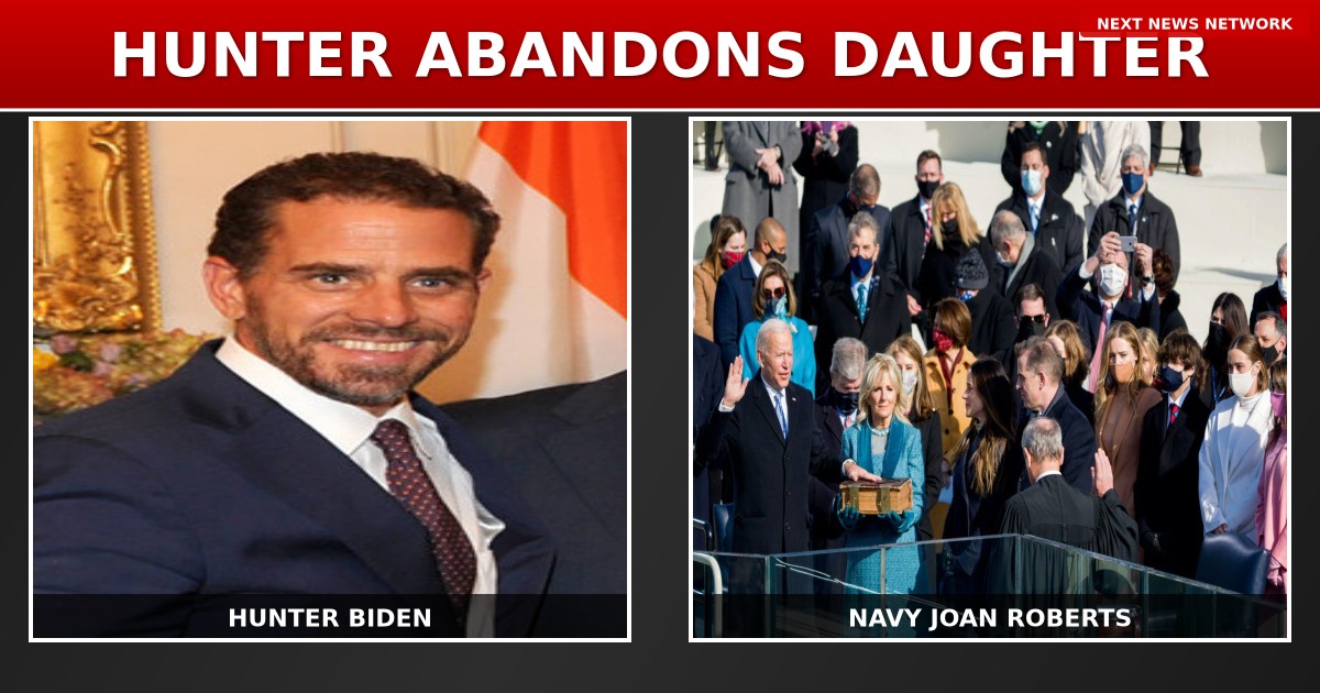 EXPOSED: Hunter Biden ABANDONS Daughter Navy Joan After Using Her for Political Cover