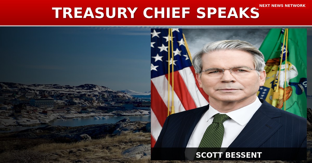 TREASURY CHIEF Bessent: U.S.-Europe Relations 'Never Been Closer' Despite Greenland Drama