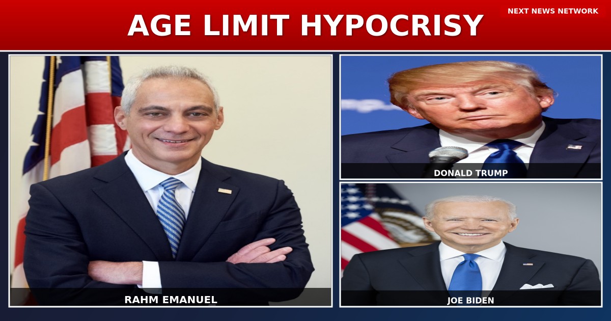 HYPOCRITE ALERT: Rahm Emanuel Pushes Age Limits That Would TARGET Trump While Biden Stays Silent