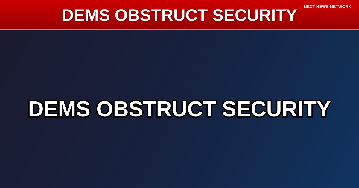 BREAKING: Senate Democrats OBSTRUCT Homeland Security Funding as Border Crisis RAGES