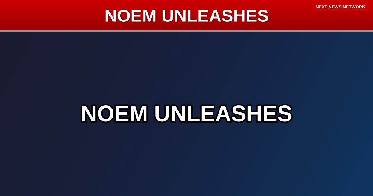 NOEM UNLEASHES: Homeland Security Chief DESTROYS 'Radical Left' Opposition to SAVE America Act