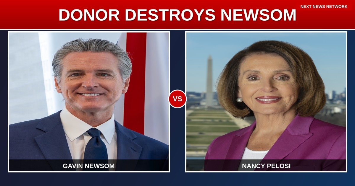 DEMOCRATS IN DISARRAY: Major Megadonor DESTROYS Newsom's 2028 Hopes, Calls Pelosi Endorsement 'Kiss of Death'
