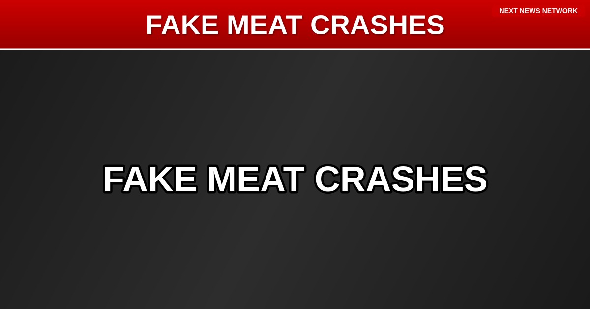 SHOCKER: Woke 'Plant-Based Meat' Company CRASHES as Americans Reject Fake Food Agenda