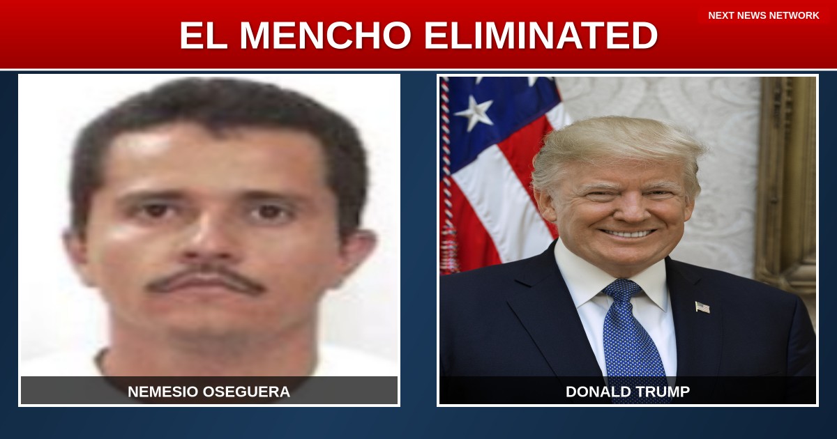 BREAKING: Mexican Drug Lord 'El Mencho' ELIMINATED - Trump's Border Crackdown Already Paying Dividends