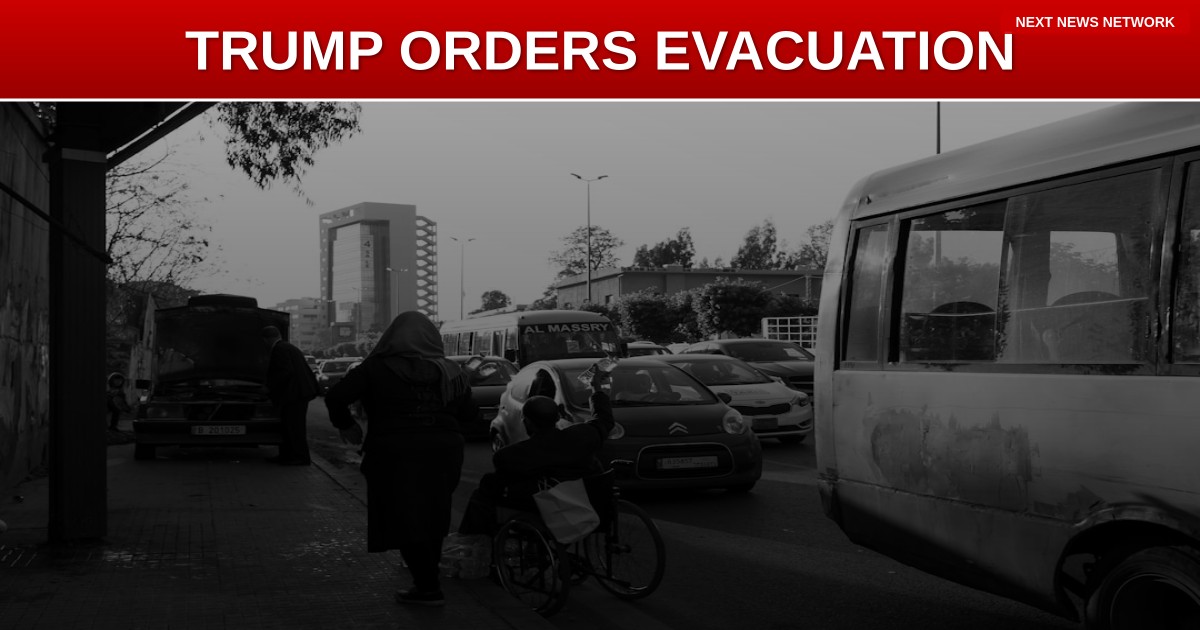 BREAKING: Trump Orders IMMEDIATE Evacuation of US Embassy Staff From Beirut as Middle East Crisis EXPLODES