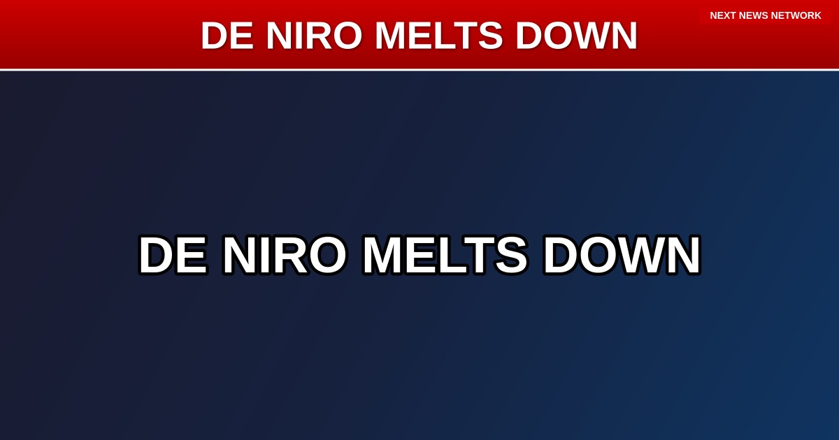 DERANGED: Robert De Niro's TDS Flares Up AGAIN, Calls Trump an 'Idiot' in Latest Meltdown