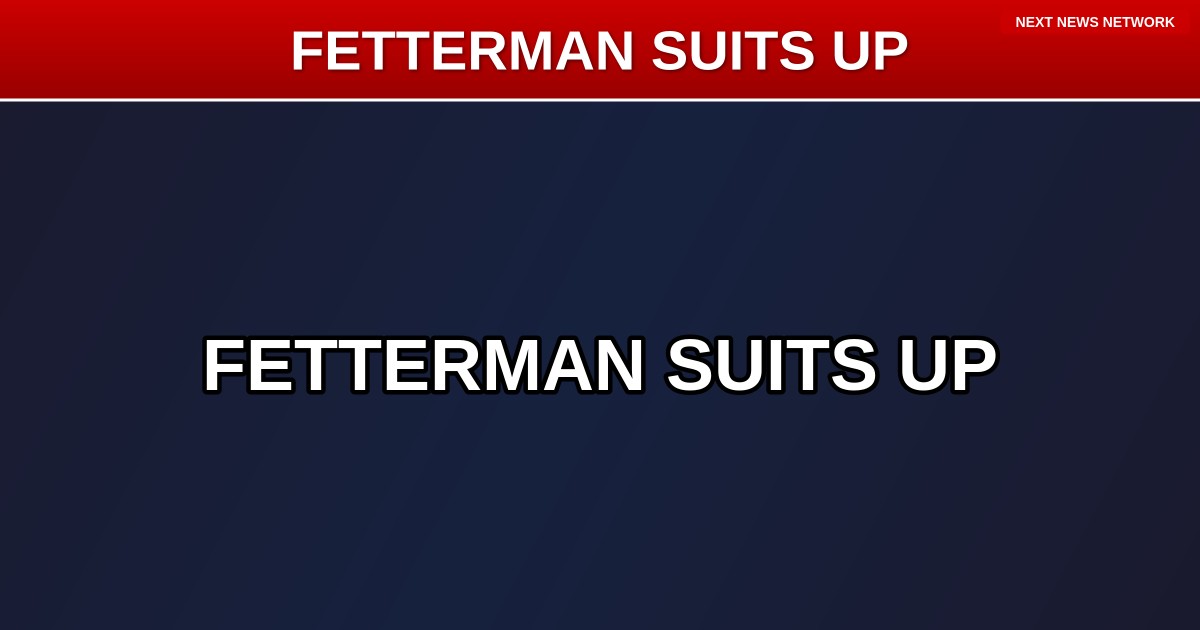 FINALLY: Fetterman Admits He Dresses 'Like a Slob' But Wore Suit to 'Respect' Trump's State of the Union