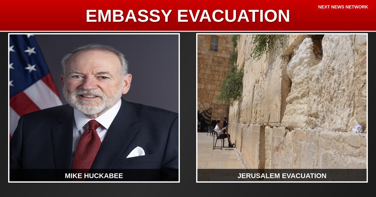 URGENT: U.S. Ambassador Huckabee Orders Embassy Staff EVACUATION From Jerusalem 'TODAY'