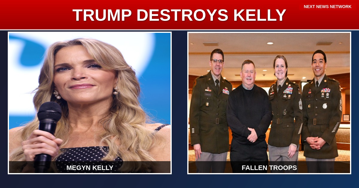 TRUMP FIRES BACK: Destroys Megyn Kelly After She Claims Fallen Troops 'Didn't Die for America'