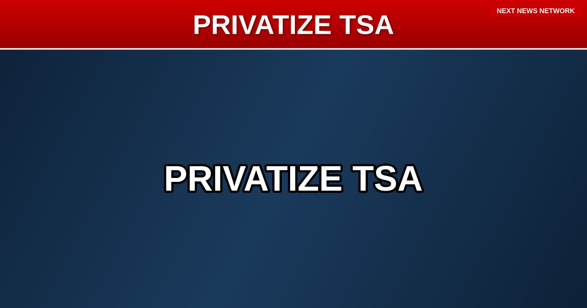 BRILLIANT: GOP Senator Calls for PRIVATIZING TSA and Air Traffic Control to END Government Incompetence
