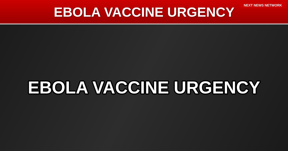 BOMBSHELL: W.H.O. SOUNDS ALARM FOR VOLUNTEERS IN EBOLA VACCINE TRIALS AMID RISING DEATH TOLL