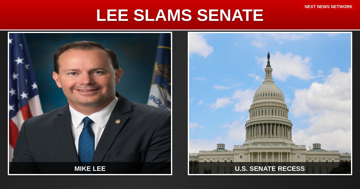CRITICISM RISES: Sen. Mike Lee BLASTS Senate for Lengthy Recess Periods