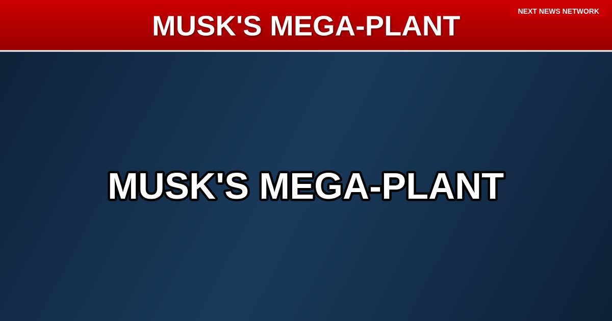 BREAKING: Elon Musk's SpaceX and Tesla to Build Semiconductor Plant 5X the Size of World's Largest Building in Texas!