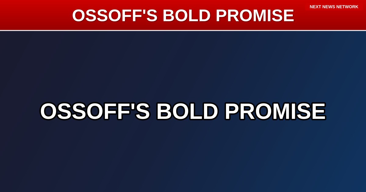 Ossoff's Bold Claim: 'When We Win' Midterms, 'ACCOUNTABILITY' is Coming