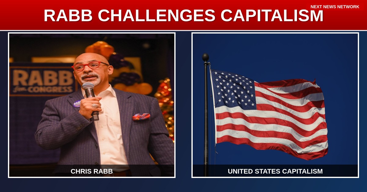 DEMOCRATIC SOCIALIST Candidate Rabb Claims: U.S. 'Is Not a PURELY CAPITALISTIC Society'