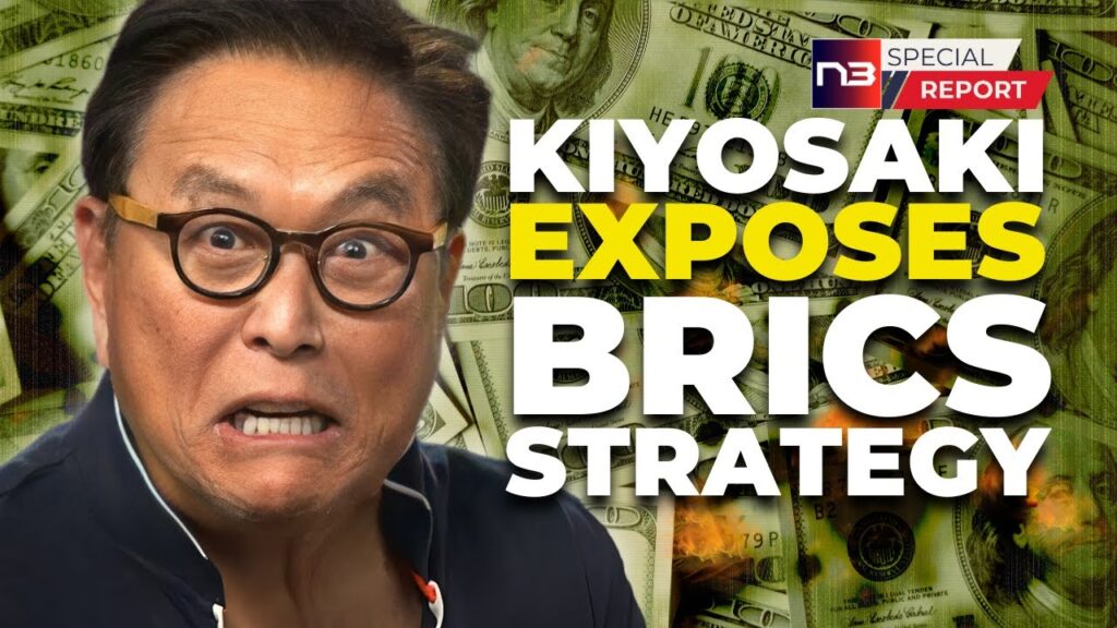 Kiyosaki Reveals BRICS Chilling Blueprint to Topple the Dollar