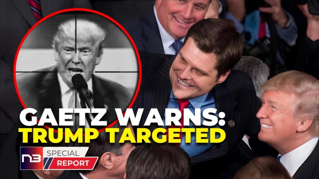 Gaetz Alert: Media 'Greenlighting Assassination' Of Trump