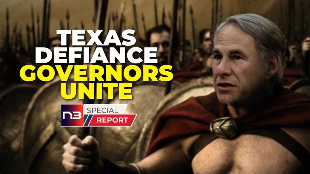 GOVERNORS RISE UP, JOIN TEXAS IN DEFIANCE OF FEDERAL GOVERNMENT