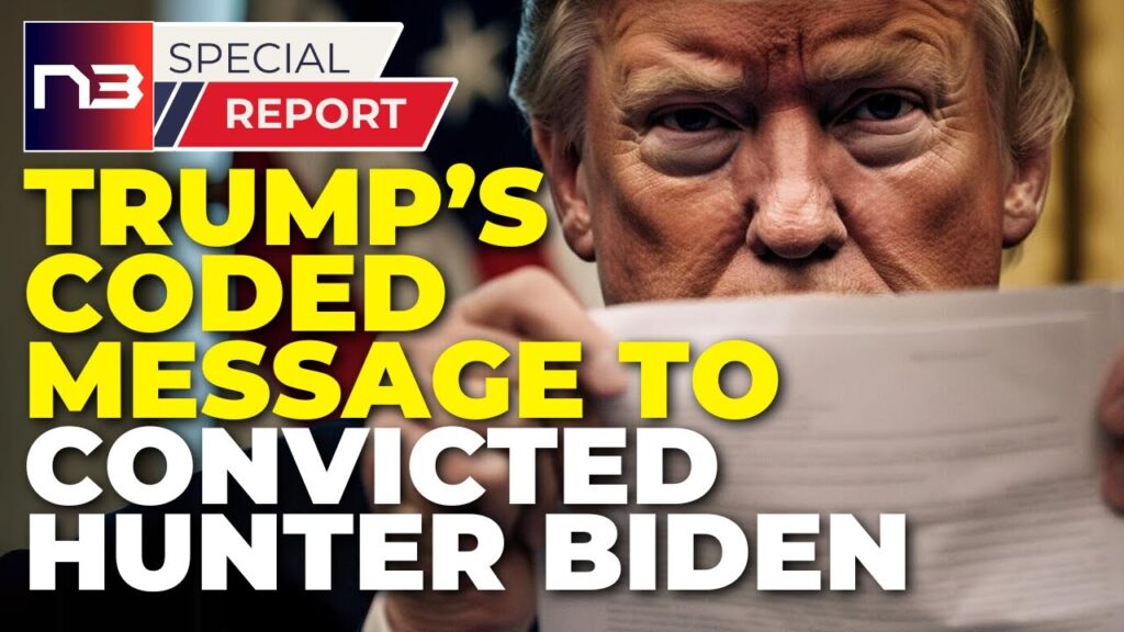 Trump's Coded Message to Biden After Hunter's Conviction Pure Genius